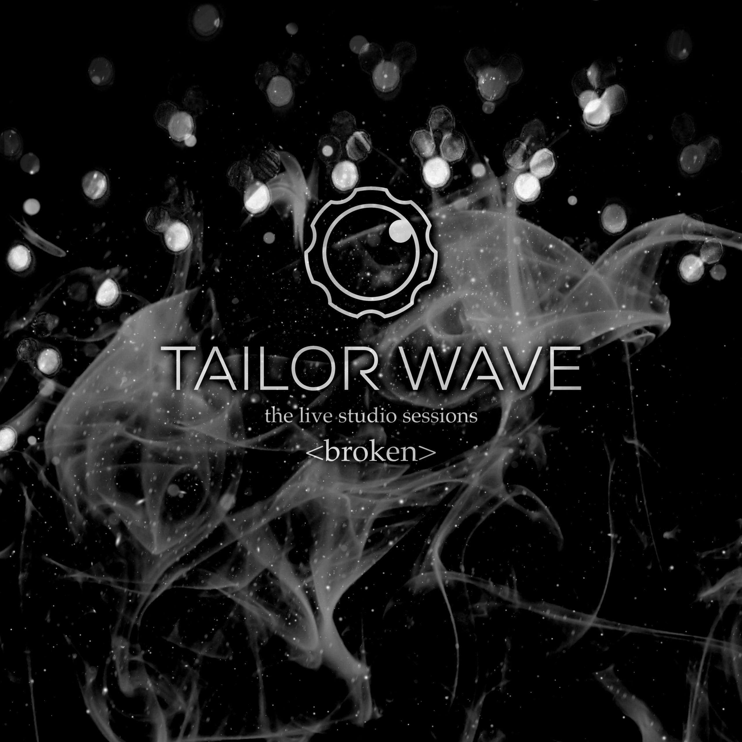 Tailor Wave - cover: broken